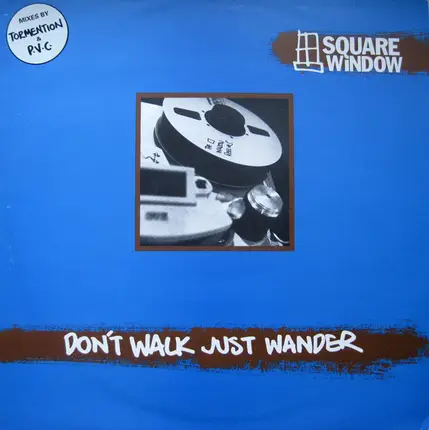 Square Window - Don't Walk Just Wander