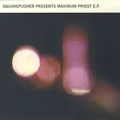 Squarepusher - Maximum Priest