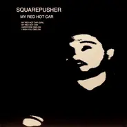 Squarepusher - My Red Hot Car