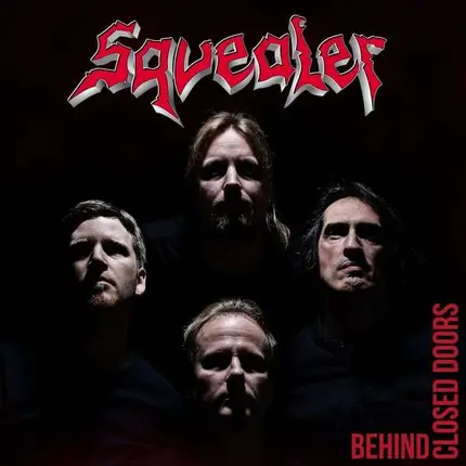 Squealer - Behind Closed Doors