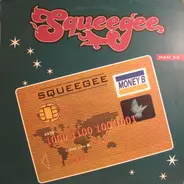 Squeegee - Money B / Vibes & Visions