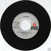 7inch Vinyl Single - Squeek - Make Hay While The Sun Shines