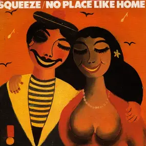 Squeeze - No Place Like Home