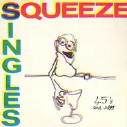 Squeeze - Singles - 45's And Under