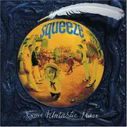 Squeeze - Some Fantastic Place