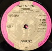 7inch Vinyl Single - Squeeze - Take Me I'm Yours - Solid centre