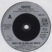 7inch Vinyl Single - Squeeze - Trust Me To Open My Mouth - Silver Injection Label