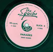 7inch Vinyl Single - Squibs - Parades