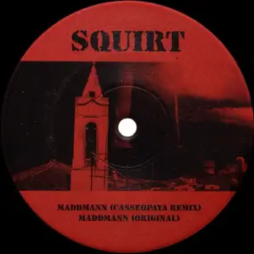 The Squirt - Maddmann