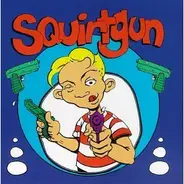Squirtgun - Squirtgun