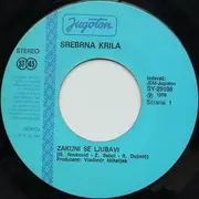 7inch Vinyl Single - Srebrna Krila - Zakuni Se Ljubavi / Bilo Mi Je Teško, Bilo Mi Je Žao