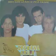 Srebrna Krila - Sreo Sam Ljubav Iz Prve Pjesme
