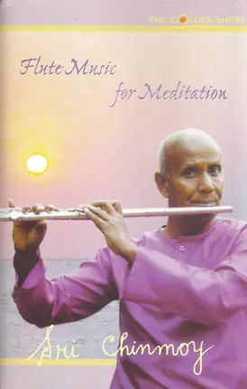 Sri Chinmoy - Flute Music For Meditation