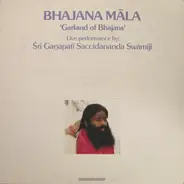 Sri Ganapathi Sachchidananda Swamiji - Bhajana Māla (Garland Of Bhajans)