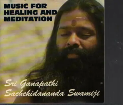 Sri Ganapathi Sachchidananda Swamiji - Music For Healing And Meditation