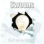 Swoons - Mach Mal Das Licht An