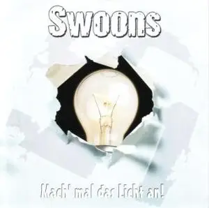Swoons - Mach Mal Das Licht An