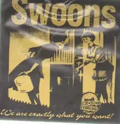 Swoons - We Are Exactly What You Want!