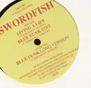 12'' - Swordfish - Living a Life