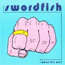 LP - Swordfish - What Hit Me?
