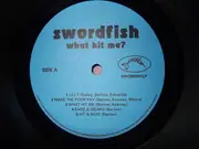 LP - Swordfish - What Hit Me?