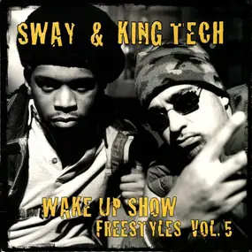 Sway & King Tech - Wake Up Show Freestyles Vol. 5