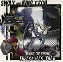 CD - Sway & King Tech - Wake Up Show Freestyles Vol. 6