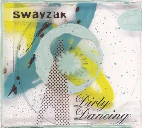 Swayzak - Dirty Dancing