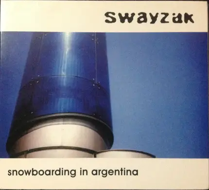 Swayzak - Snowboarding in Argentina