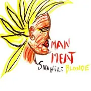 CD - Swahili Blonde - Man Meat