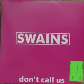 Swains - Don't Call Us