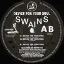 12'' - Swains - Device For Your Soul
