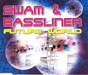 Swam & Bassliner - Future World