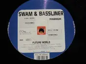 Swam & Bassliner - Future World