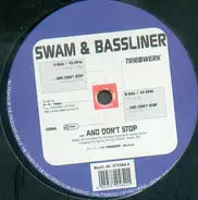Swam & Bassliner - ... And Don't Stop