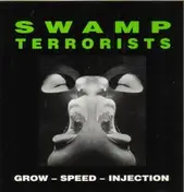Swamp Terrorists - Grow - Speed Injection