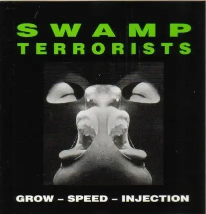 Swamp Terrorists - Grow - Speed Injection