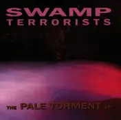 Swamp Terrorists - The Pale Torment EP