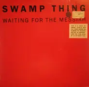 Swamp Thing - Waiting For The Messiah