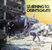 swamp thing - Learning To Disintegrate