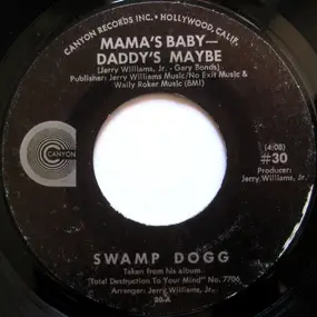 Swamp Dogg - Mama's Baby - Daddy's Maybe