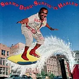 Swamp Dogg - Surfin' in Harlem