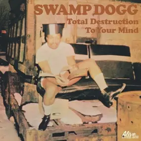 Swamp Dogg - Total Destruction To..