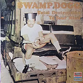 Swamp Dogg - Total Destruction to Your Mind