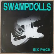 Swampdolls - Six Pack