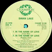 12inch Vinyl Single - Swan Lake - In The Name Of Love / The Dream