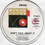 12inch Vinyl Single - Swan - Don't Talk About It