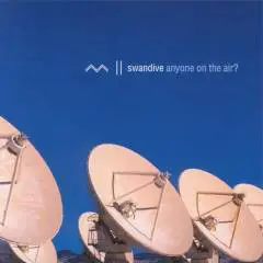 Swandive - Anyone on the Air?