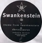 Swankenstein - Theme From Swankenstein / Danceasauras