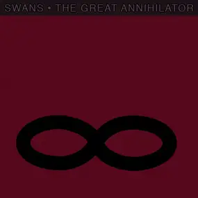 Swans - The Great Annihilator